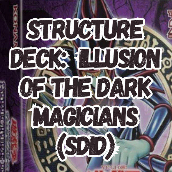 SDID-AE] Structure Deck: Illusion of the Dark Magicians  Page 3   Cardingedge