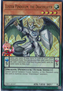 Luster Pendulum, the Dracoslayer [CR03-AE107-UR]